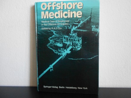 Offshore Medicine: Medical Care Of Employees...