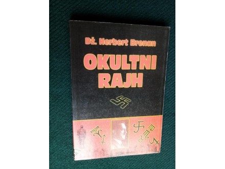 Okultni Rajh,Dz. Herbert Brenan,2001.