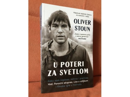 Oliver Stoun U POTERI ZA SVETLOM (NOVO)