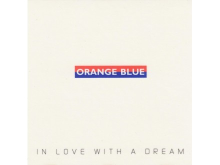 Orange Blue (2) ‎– In Love With A Dream