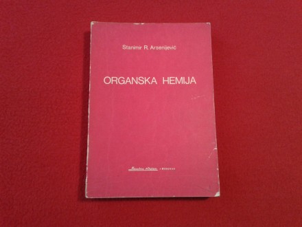 Organska hemija - Stanimir R. Arsenijević