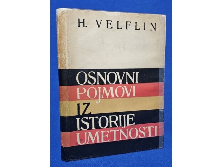 Osnovni pojmovi istorije umetnosti - Hajnrih Velflin