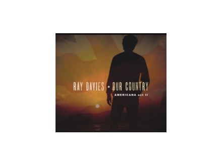Our Country: Americana Act II, Ray Davies, CD