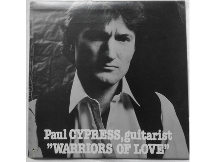PAUL  CYPRESS  -  WARRIORS  OF  LOVE