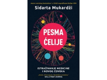 PESMA ĆELIJE: ISTRAŽIVANJE MEDICINE - Sidarta Mukaradži