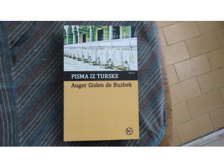 PISMA IZ TURSKE - Auger Gislen de Buzbek