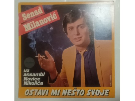 PL/ Senad Milanović - Ostavi mi nešto svoje
