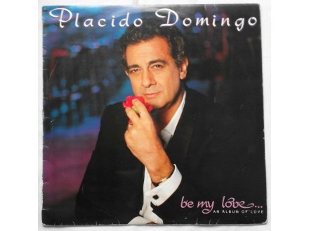 PLACIDO  DOMINGO  -  BE  MY  LOVE