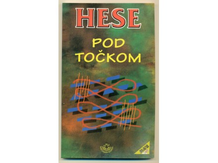 POD TOČKOM (roman) Herman Hese