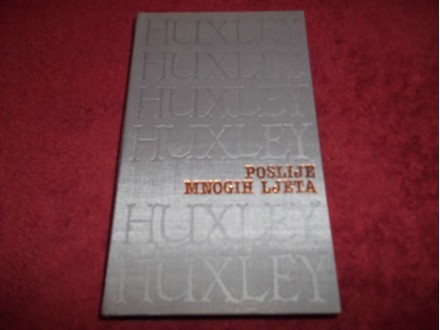 POSLIJE MNOGIH LJETA - Aldous Huxley