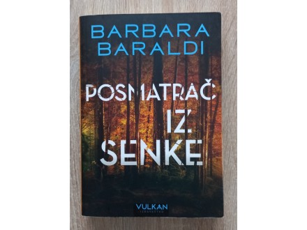 POSMATRAČ IZ SENKE - Barbara Baraldi