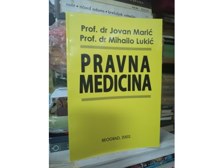 PRAVNA MEDICINA - Jovan Marić Mihailo Lukić
