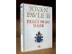 PRECI PRAG NADE - papa Jovan Pavle II slika 1