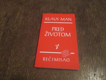PRED ŽIVOTOM  Klaus Man