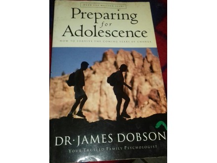 PREPARING FOR ADOLESCENCE-DR.JAMES DOBSON-PSIHOLOGY