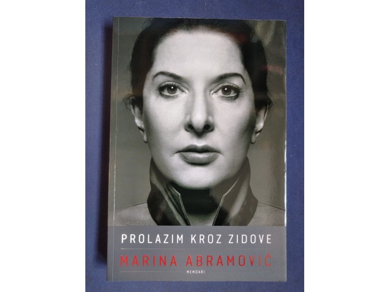 PROLAZIM KROZ ZIDOVE - Marina Abramović
