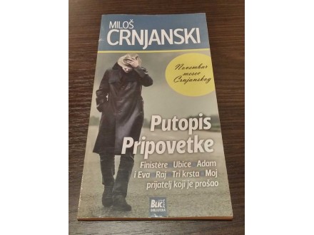 PUTOPIS, PRIPOVETKE - Miloš Crnjanski