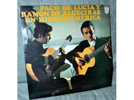 Paco De Lucia Y Ramon De Algeciras  -  En Hispanoamerica