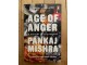 Pankaj Mishra - Age of Anger: A History of the Present slika 1
