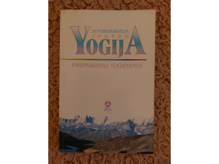 Paramahansa Yogananda-Autobiografija jednog Yogija