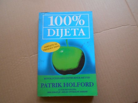 Patrik Holford, 100% dijeta, fetburner metod, mono i ma