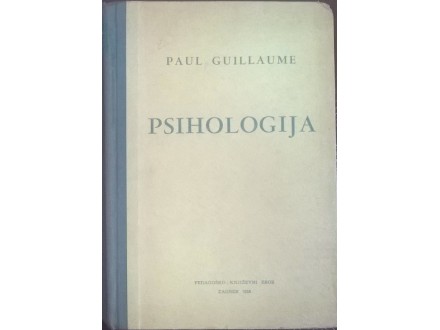 Paul Guillaume, PSIHOLOGIJA, Zagreb, 1958.