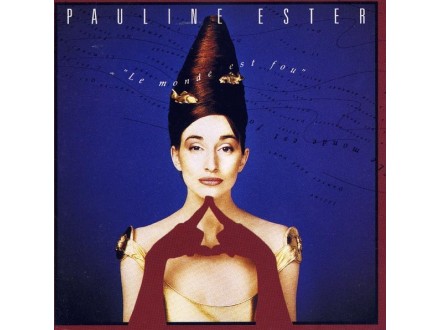 Pauline Ester – Le Monde Est Fou