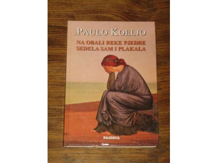 Paulo Koeljo -Na obali reke Pjedre sedela sam i plakala