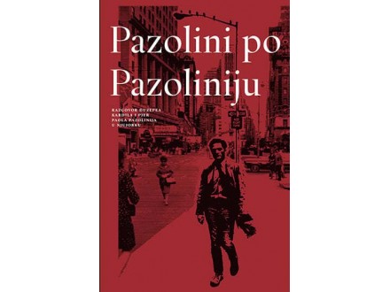Pazolini po Pazoliniju - Pjer Paolo Pazolini