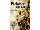 Pčelarstvo kao hobi - Sebastian Spievok