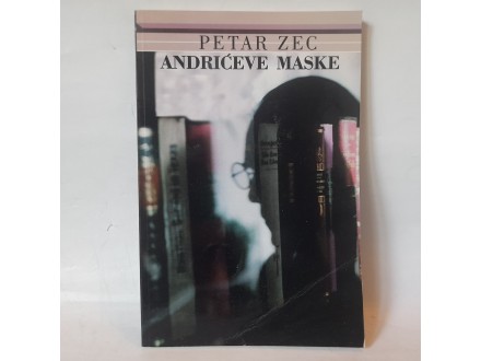 Petar Zec Andrićeve maske