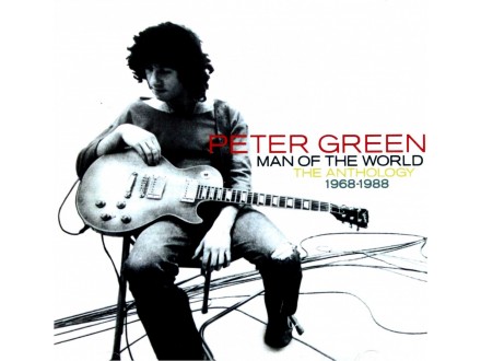 Peter Green - Man of the World The Anthology 1968-1988