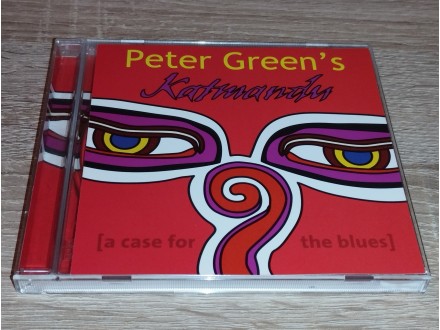 Peter Green`s Katmandu – A Case For The Blues