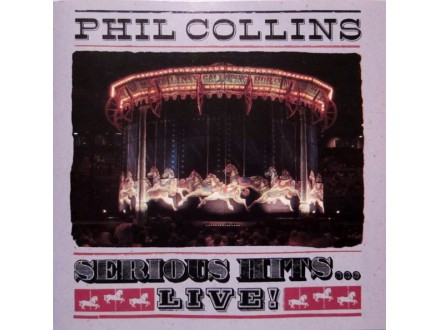 Phil Collins - Serious Hits...Live!