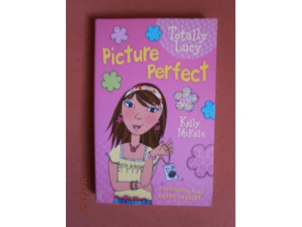 Picture Perfect Totally Lucy, Kelly McKain