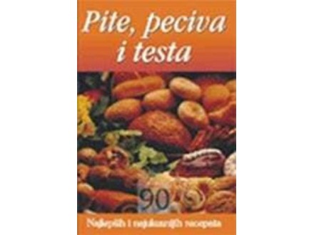 Pite, peciva i testa - Snežana Topić