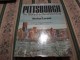 Pittsburgh The Story of an American City Stefan Lorant slika 1
