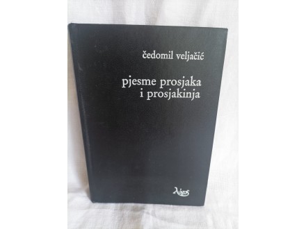 Pjesme prosjaka i prosjakinja,Čedomil Veljačić