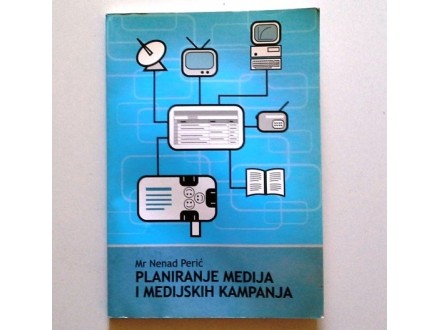 Planiranje medija i medijskih kampanja - Nenad Perić