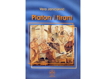 Platon i tirani - Vera Janjićijević