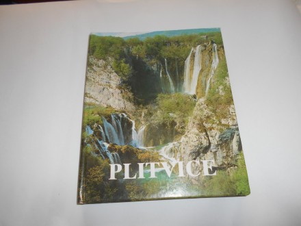 Plitvice, NP Plitvice, mini fotomonografija, vodič