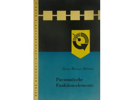 Pneumatski Funkcionalni Elementi - Hans Werner Bittner