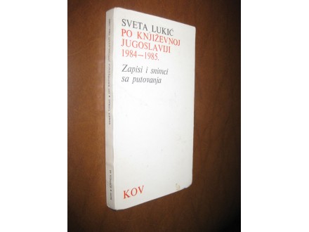Po književnoj Jugoslaviji 1984-1985 - Sveta Lukić