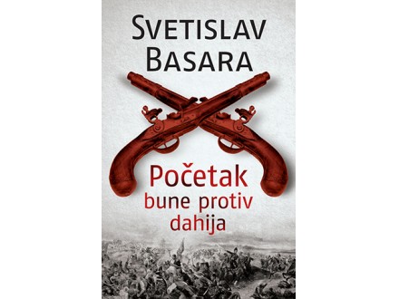 Početak bune protiv dahija - Svetislav Basara