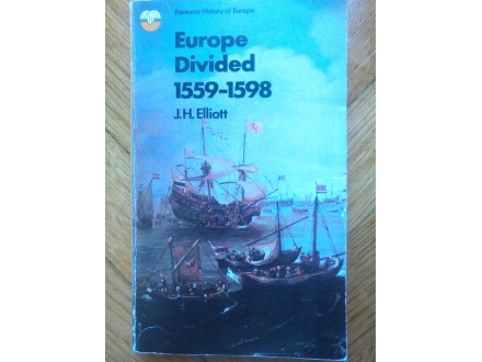 Podeljena Evropa 1559-1598-Eliot- RETKO