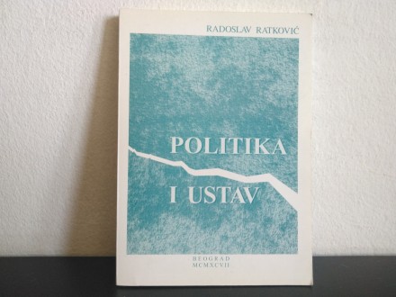 Politika i ustav - Radoslav Ratković