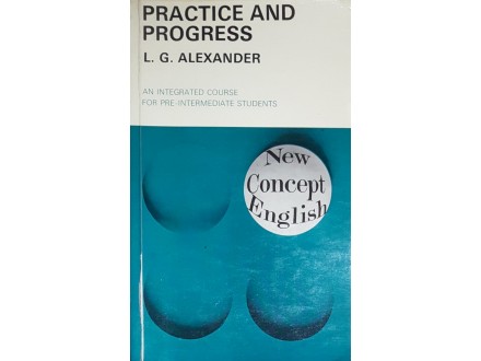 Practice And Progress - L.G.Alexander