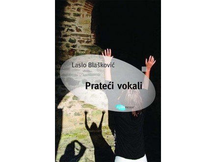 Prateći vokali - Laslo Blašković