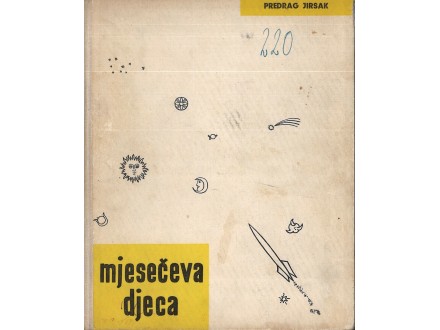 Predrag Jirsak MJESEČEVA DJECA (1958, korice B. Dogan)