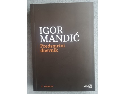 Predsmrtni dnevnik - Igor Mandić